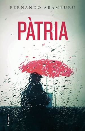 PÀTRIA | 9788466424967 | ARAMBURU, FERNANDO | Llibres Parcir | Llibreria Parcir | Llibreria online de Manresa | Comprar llibres en català i castellà online
