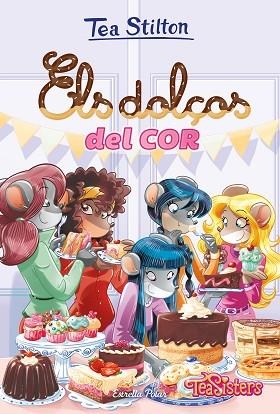 ELS DOLÇOS DEL COR | 9788491377689 | STILTON, TEA | Llibres Parcir | Llibreria Parcir | Llibreria online de Manresa | Comprar llibres en català i castellà online