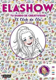 ELASHOW. TU DIARIO DE CREATIVIDAD | 9788408206507 | MARTÍNEZ, ELAIA | Llibres Parcir | Llibreria Parcir | Llibreria online de Manresa | Comprar llibres en català i castellà online
