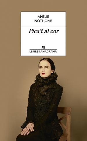PICA'T AL COR | 9788433915672 | NOTHOMB, AMÉLIE | Llibres Parcir | Llibreria Parcir | Llibreria online de Manresa | Comprar llibres en català i castellà online