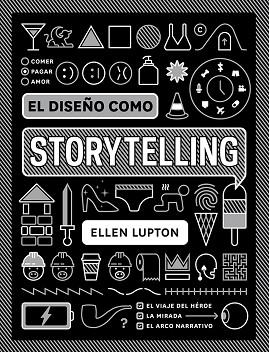 EL DISEÑO COMO STORYTELLING | 9788425231865 | LUPTON, ELLEN | Llibres Parcir | Librería Parcir | Librería online de Manresa | Comprar libros en catalán y castellano online