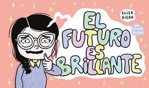 EL FUTURO ES BRILLANTE | 9788417575038 | RIERA, ELISA | Llibres Parcir | Llibreria Parcir | Llibreria online de Manresa | Comprar llibres en català i castellà online