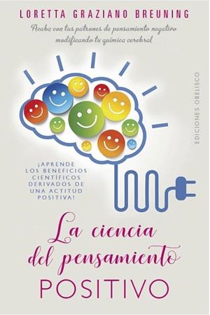LA CIENCIA DEL PENSAMIENTO POSITIVO | 9788491114376 | GRAZIANO BREUNING, LORETTA | Llibres Parcir | Llibreria Parcir | Llibreria online de Manresa | Comprar llibres en català i castellà online