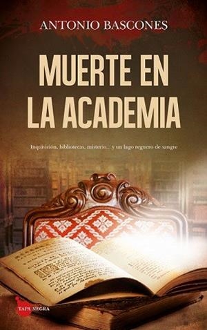 MUERTE EN LA ACADEMIA | 9788417797126 | BASCONES MARTÍNEZ, ANTONIO | Llibres Parcir | Llibreria Parcir | Llibreria online de Manresa | Comprar llibres en català i castellà online