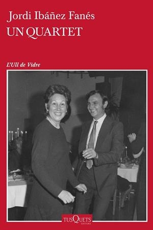 UN QUARTET | 9788490666616 | IBÁÑEZ FANÉS, JORDI | Llibres Parcir | Librería Parcir | Librería online de Manresa | Comprar libros en catalán y castellano online
