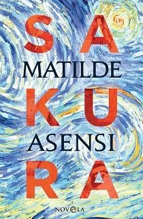 SAKURA | 9788491645160 | ASENSI, MATILDE | Llibres Parcir | Llibreria Parcir | Llibreria online de Manresa | Comprar llibres en català i castellà online
