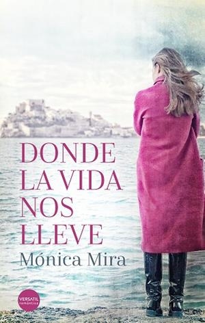 DONDE LA VIDA NOS LLEVE | 9788417451387 | MIRA, MÓNICA | Llibres Parcir | Llibreria Parcir | Llibreria online de Manresa | Comprar llibres en català i castellà online