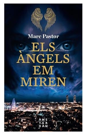 ELS ÀNGELS EM MIREN | 9788416743896 | PASTOR I PEDRON, MARC | Llibres Parcir | Llibreria Parcir | Llibreria online de Manresa | Comprar llibres en català i castellà online
