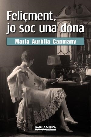 FELIÇMENT, JO SOC UNA DONA | 9788448943196 | CAPMANY, MARIA AURÈLIA | Llibres Parcir | Librería Parcir | Librería online de Manresa | Comprar libros en catalán y castellano online