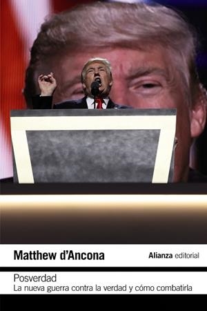 POSVERDAD: LA NUEVA GUERRA EN TORNO A LA VERDAD Y CÓMO COMBATIRLA | 9788491813972 | D'ANCONA, MATTHEW | Llibres Parcir | Llibreria Parcir | Llibreria online de Manresa | Comprar llibres en català i castellà online