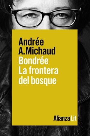 BONDRÉE. LA FRONTERA DEL BOSQUE | 9788491814030 | MICHAUD, ANDRÉE A. | Llibres Parcir | Librería Parcir | Librería online de Manresa | Comprar libros en catalán y castellano online