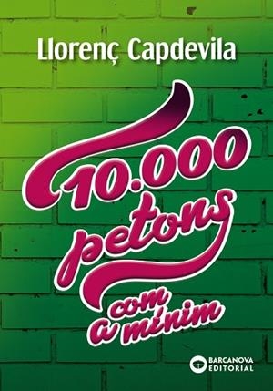 10.000 PETONS, COM A MÍNIM | 9788448947729 | CAPDEVILA, LLORENÇ | Llibres Parcir | Librería Parcir | Librería online de Manresa | Comprar libros en catalán y castellano online