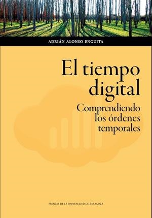 EL TIEMPO DIGITAL | 9788417633714 | ALONSO ENGUITA, ADRIÁN | Llibres Parcir | Librería Parcir | Librería online de Manresa | Comprar libros en catalán y castellano online