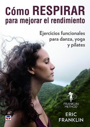 CÓMO RESPIRAR PARA MEJORAR EL RENDIMIENTO | 9788416676743 | FRANKLIN, ERIC | Llibres Parcir | Librería Parcir | Librería online de Manresa | Comprar libros en catalán y castellano online