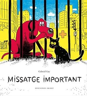 MISSATGE IMPORTANT | 9788494743184 | GABRIEL GAY | Llibres Parcir | Librería Parcir | Librería online de Manresa | Comprar libros en catalán y castellano online
