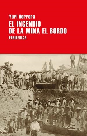 EL INCENDIO EN LA MINA EL BORDO | 9788416291748 | HERRERA, YURI | Llibres Parcir | Llibreria Parcir | Llibreria online de Manresa | Comprar llibres en català i castellà online