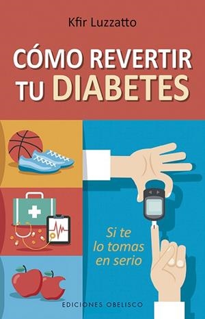 CÓMO REVERTIR TU DIABETES | 9788491114314 | LUZZATTO, KFIR | Llibres Parcir | Llibreria Parcir | Llibreria online de Manresa | Comprar llibres en català i castellà online