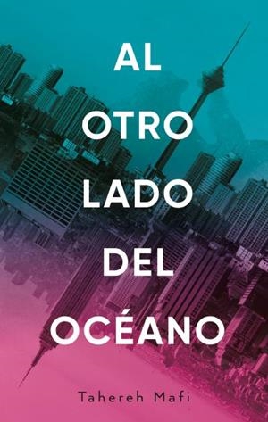 AL OTRO LADO DEL OCÉANO | 9788492918386 | MAFI, TAHEREH | Llibres Parcir | Llibreria Parcir | Llibreria online de Manresa | Comprar llibres en català i castellà online
