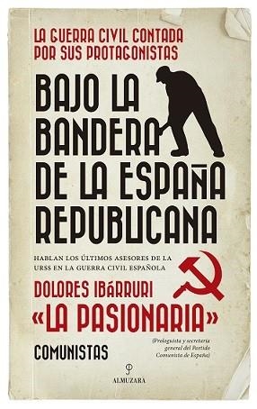 BAJO LA BANDERA DE LA ESPAÑA REPUBLICANA | 9788417797195 | IBARRURI,DOLORES | Llibres Parcir | Llibreria Parcir | Llibreria online de Manresa | Comprar llibres en català i castellà online