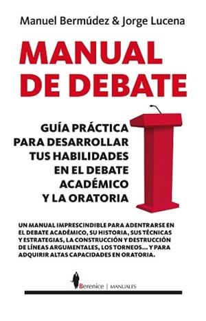 MANUAL DE DEBATE | 9788417558970 | BERMÚDEZ VÁZQUEZ, MANUEL/LUCENA PÉREZ, JORGE | Llibres Parcir | Llibreria Parcir | Llibreria online de Manresa | Comprar llibres en català i castellà online