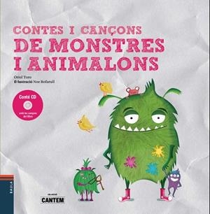 CONTES I CANÇONS DE MONSTRES I ANIMALONS | 9788447937745 | TORO CAMPRODON, ORIOL | Llibres Parcir | Llibreria Parcir | Llibreria online de Manresa | Comprar llibres en català i castellà online