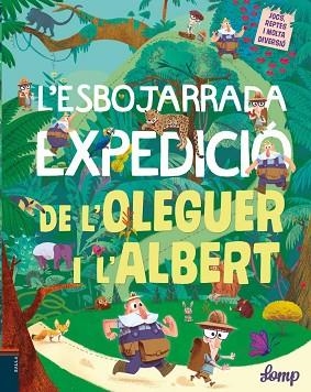 L'ESBOJARRADA EXPEDICIÓ DE L'OLEGUER I L'ALBERT | 9788447935529 | LOMP, STEPHAN | Llibres Parcir | Llibreria Parcir | Llibreria online de Manresa | Comprar llibres en català i castellà online