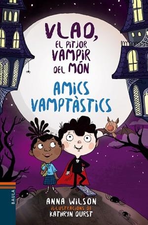 AMICS VAMPTÀSTICS | 9788447937592 | WILSON, ANNA | Llibres Parcir | Llibreria Parcir | Llibreria online de Manresa | Comprar llibres en català i castellà online