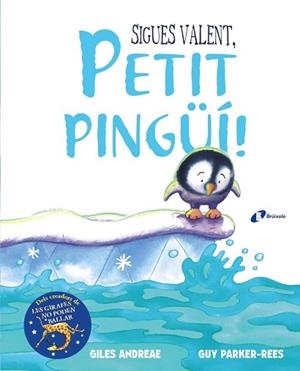 SIGUES VALENT, PETIT PINGÜÍ! | 9788499068893 | ANDREAE, GILES | Llibres Parcir | Llibreria Parcir | Llibreria online de Manresa | Comprar llibres en català i castellà online