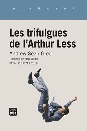 LES TRIFULGUES DE L'ARTHUR LESS | 9788416987467 | GREER, ANDREW SEAN | Llibres Parcir | Llibreria Parcir | Llibreria online de Manresa | Comprar llibres en català i castellà online