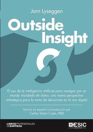 OUTSIDE INSIGHT | 9788417513481 | LYSEGGEN, JORN | Llibres Parcir | Llibreria Parcir | Llibreria online de Manresa | Comprar llibres en català i castellà online