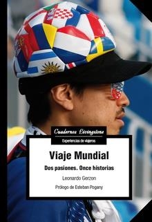 VIAJE MUNDIAL DOS PASIONES ONCE HISTORIAS | 9788491804215 | AA.VV. | Llibres Parcir | Llibreria Parcir | Llibreria online de Manresa | Comprar llibres en català i castellà online
