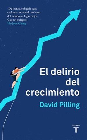 EL DELIRIO DEL CRECIMIENTO | 9788430620203 | PILLING, DAVID | Llibres Parcir | Llibreria Parcir | Llibreria online de Manresa | Comprar llibres en català i castellà online