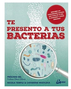 TE PRESENTO A TUS BACTERIAS | 9788484457664 | TEMPLE, NICOLA/WHITLOCK, CATHERINE | Llibres Parcir | Llibreria Parcir | Llibreria online de Manresa | Comprar llibres en català i castellà online