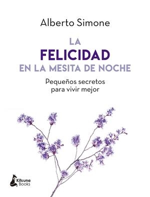 LA FELICIDAD EN LA MESITA DE NOCHE | 9788416788279 | SIMONE, ALBERTO | Llibres Parcir | Llibreria Parcir | Llibreria online de Manresa | Comprar llibres en català i castellà online