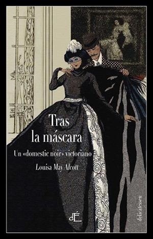 TRAS LA MÁSCARA | 9788494687556 | ALCOTT, LOUISA MAY | Llibres Parcir | Llibreria Parcir | Llibreria online de Manresa | Comprar llibres en català i castellà online