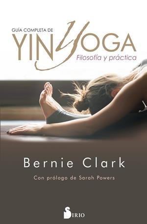 GUÍA COMPLETA DE YIN YOGA | 9788417399474 | CLARK, BERNIE | Llibres Parcir | Llibreria Parcir | Llibreria online de Manresa | Comprar llibres en català i castellà online