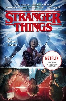 STRANGER THINGS 1. EL OTRO LADO | 9788467935936 | JODY HOUSER, STEFANO MARTINO, KEITH CHAMPAGNE Y LAUREN AFFE | Llibres Parcir | Llibreria Parcir | Llibreria online de Manresa | Comprar llibres en català i castellà online