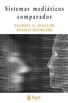 DANIEL C. HALLIN & PAOLO MANCINI | 9788496913127 | GOLDSMITH AWARD OF HARVARD UNIVERSITY 2005 | Llibres Parcir | Llibreria Parcir | Llibreria online de Manresa | Comprar llibres en català i castellà online