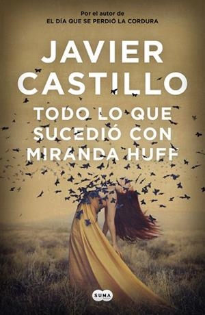 TODO LO QUE SUCEDIÓ CON MIRANDA HUFF | 9788491292180 | CASTILLO, JAVIER | Llibres Parcir | Llibreria Parcir | Llibreria online de Manresa | Comprar llibres en català i castellà online