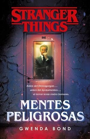 STRANGER THINGS: MENTES PELIGROSAS | 9788401022975 | BOND, GWENDA | Llibres Parcir | Llibreria Parcir | Llibreria online de Manresa | Comprar llibres en català i castellà online