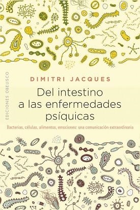 DEL INTESTINO A LAS ENFERMEDADES PSÍQUICAS | 9788491114383 | JACQUES, DIMITRI | Llibres Parcir | Llibreria Parcir | Llibreria online de Manresa | Comprar llibres en català i castellà online