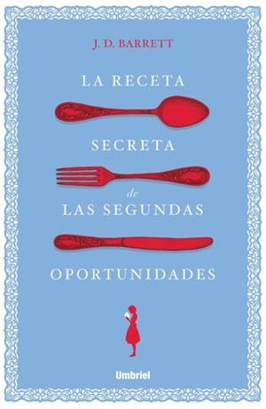 LA RECETA SECRETA DE LAS SEGUNDAS OPORTUNIDADES | 9788416517138 | BARRETT, J.D. | Llibres Parcir | Librería Parcir | Librería online de Manresa | Comprar libros en catalán y castellano online