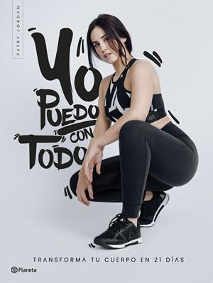 YO PUEDO CON TODO | 9788408205685 | JORDAN, PATRY | Llibres Parcir | Llibreria Parcir | Llibreria online de Manresa | Comprar llibres en català i castellà online