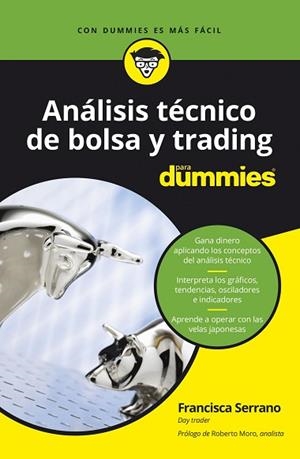 ANÁLISIS TÉCNICO DE BOLSA Y TRADING PARA DUMMIES | 9788432905162 | SERRANO RUIZ, FRANCISCA | Llibres Parcir | Llibreria Parcir | Llibreria online de Manresa | Comprar llibres en català i castellà online