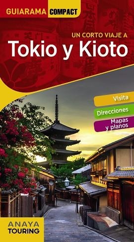 TOKIO Y KIOTO | 9788491581161 | ANAYA TOURING/MORTE, MARC | Llibres Parcir | Librería Parcir | Librería online de Manresa | Comprar libros en catalán y castellano online