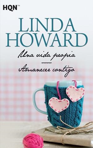 UNA VIDA PROPIA; AMANECER CONTIGO | 9788468780795 | HOWARD, LINDA | Llibres Parcir | Llibreria Parcir | Llibreria online de Manresa | Comprar llibres en català i castellà online
