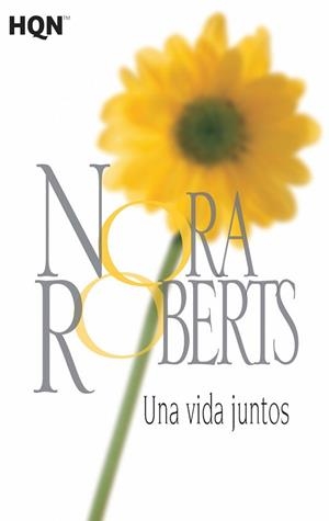 UNA VIDA JUNTOS | 9788468781938 | ROBERTS, NORA | Llibres Parcir | Librería Parcir | Librería online de Manresa | Comprar libros en catalán y castellano online