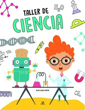 TALLER DE CIENCIA | 9788466238144 | MARTÍN ARMAND, BELÉN JACOBA | Llibres Parcir | Llibreria Parcir | Llibreria online de Manresa | Comprar llibres en català i castellà online