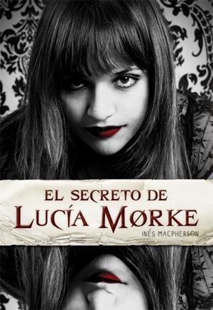 EL SECRETO DE LUCÍA MORKE | 9788424638375 | MACPHERSON, INÉS | Llibres Parcir | Llibreria Parcir | Llibreria online de Manresa | Comprar llibres en català i castellà online