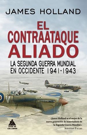 EL CONTRAATAQUE ALIADO | 9788417743017 | HOLLAND, JAMES | Llibres Parcir | Llibreria Parcir | Llibreria online de Manresa | Comprar llibres en català i castellà online